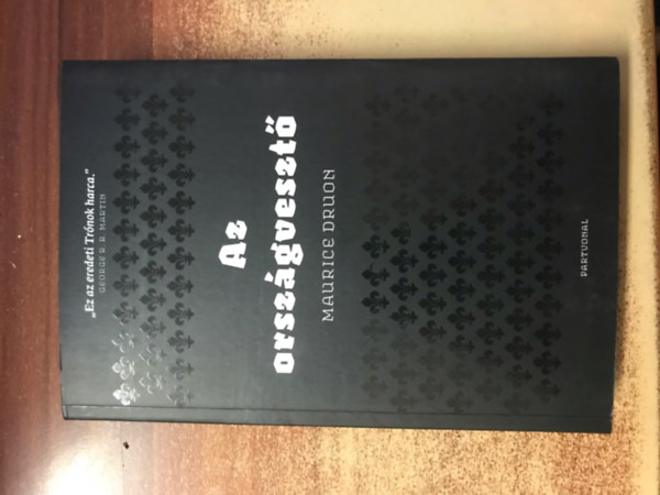 Maurice Druon - Az orsz�gveszt�