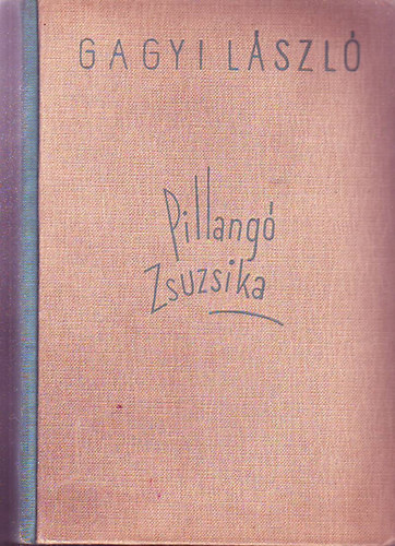 Gagyi L�szl� - Pillang� Zsuzsika