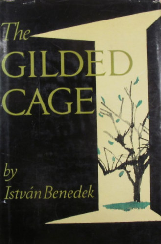 Istv�n Benedek - The Gilded Cage