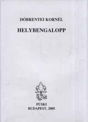 Dbrentei Kornl - Helybengalopp