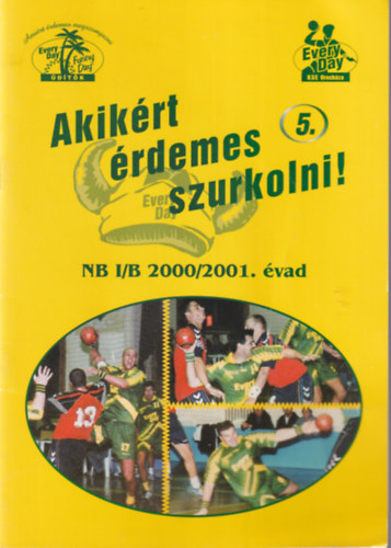 Akik�rt �rdemes szurkolni! 5. - NB I/B 2000/2001. �vad