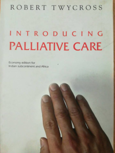 Robert Twycross - Introducing Palliative care