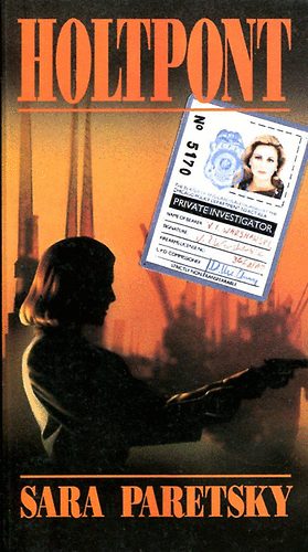 Sara Paretsky - Holtpont - V.I. Warshawski . sorozat 2. (Deadlock)