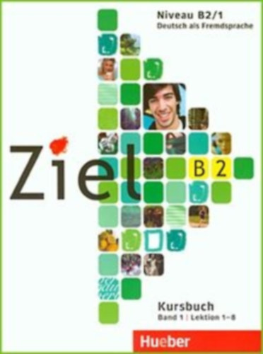 Dallapiazza-Evans - Ziel B2 Kursbuch Lektion 1-8