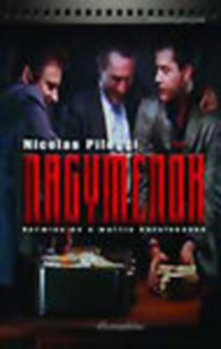 Nicholas Pileggi - Nagymen�k- Harminc �v a maffia k�tel�k�ben
