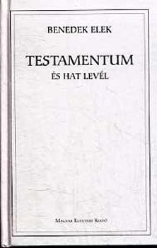 Benedek Elek - Testamentum �s Hat lev�l