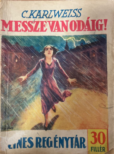 C. Karlweiss - Messze van od�ig! (Sz�nes reg�nyt�r 181.sz�m)
