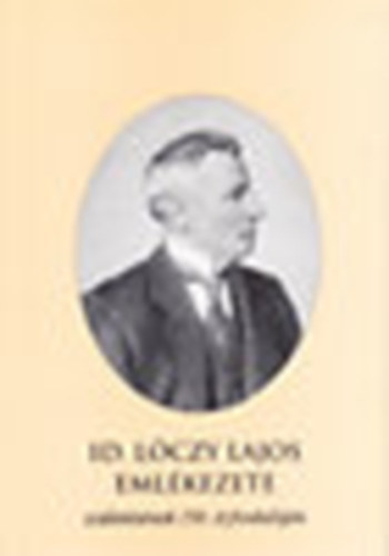 Nemerk�nyi Antal  (szerk.) - Id. L�czy Lajos eml�kezete (sz�let�s�nek 150. �vfordul�j�ra)