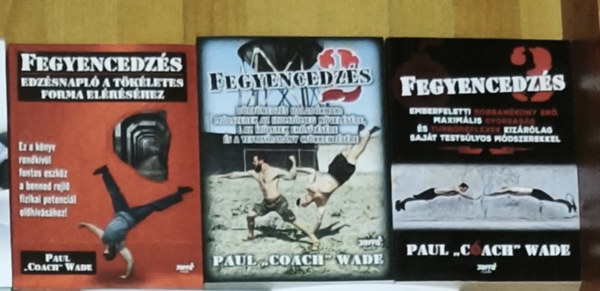 Paul "Coach" Wade - 3db Paul ,,Coach" Wade k�nyv - Fegyencedz�s 1-3. r�sz