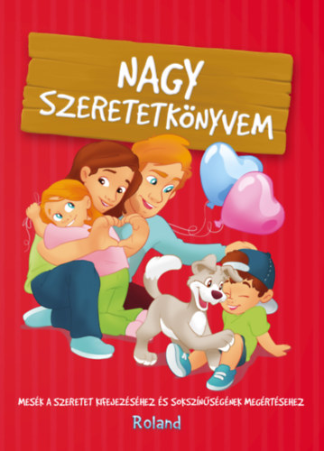 Sillinger Nikolett Halász-Szabó Klaudia - Nagy szeretetkönyvem