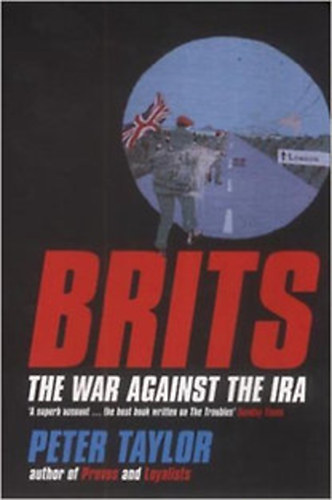 Peter Taylor - Brits: The War Against the IRA