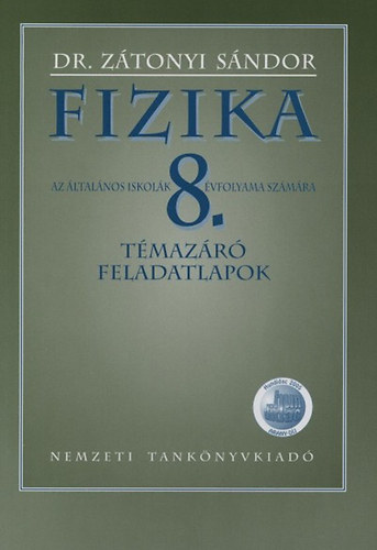 Ztonyi Sndor ifj.; Dr. Ztonyi Sndor - Fizika 8. Tmazr feladatlapok