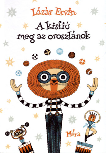 L�z�r Ervin - A kisfi� meg az oroszl�nok