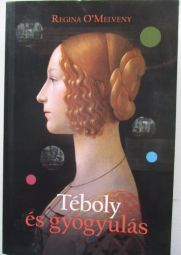 Regina O'Melveny - Tboly s gygyuls
