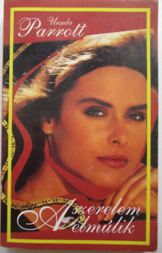 Ursula Parrott - A szerelem elm�lik