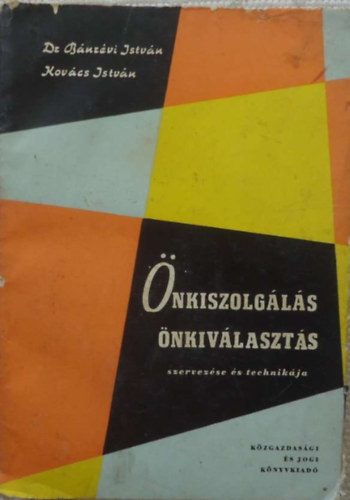Dr. Kovcs Istvn Bnrvi Istvn - nkiszolgls, nkivlaszts szervezse s technikja