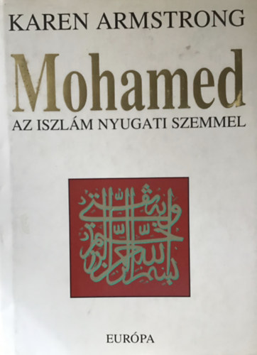 Karen Armstrong - Mohamed (Az iszlm nyugati szemmel)