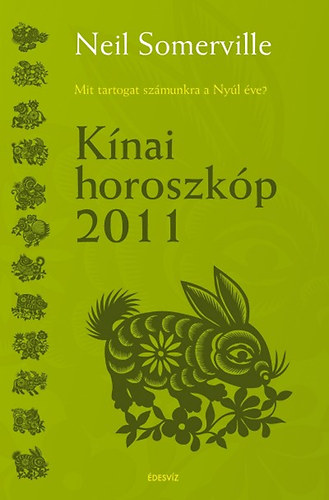 Neil Sommerville - K�nai horoszk�p 2011 - Mit tartogat sz�munkra a Ny�l �ve?