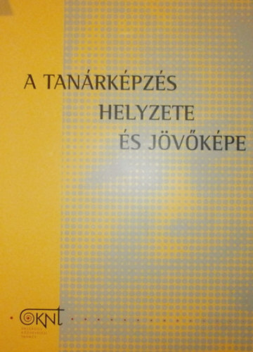 Brezsnynszky Lszl  (szerk.) - A tanrkpzs helyzete s jvkpe