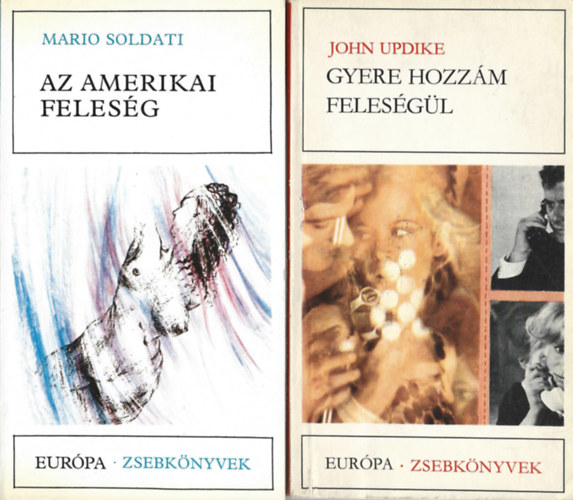 2 db Eurpa Zsebknyvek, Mario Soldati: Az amerikai felesg, John Updike: Gyere hozzm felesgl