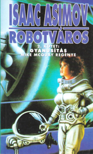 Mike McQuay - Robotv�ros 2.: Gyanus�t�s