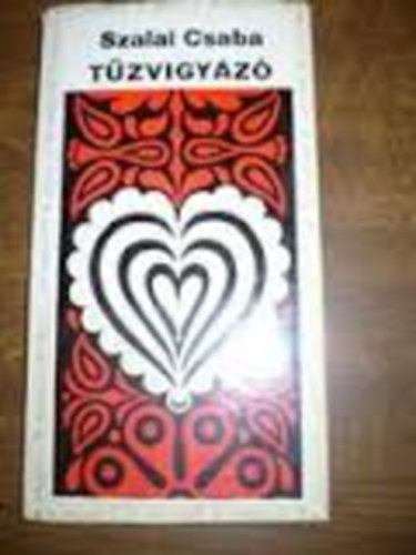 Szalai Csaba - T�zvigy�z�