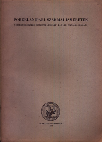 Sim� J�zsef - Porcel�nipari szakmai ismeretek - A szakmunk�sk�pz� int�zetek ...