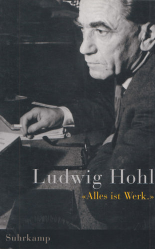 Hugo Sarbach Peter Erismann - Ludwig Hohl 'Alles ist Werk'