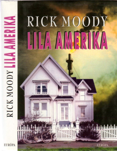 Rick Moody - Lila Amerika