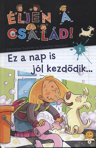 Caroline Hesnard; Christine Sagnier - Ez a nap is jl kezddik... - ljen a csald! 2.