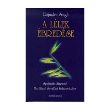 Rajinder Singh - A l�lek �bred�se