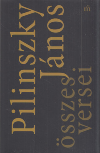 Pilinszky Jnos - Pilinszky Jnos sszes versei