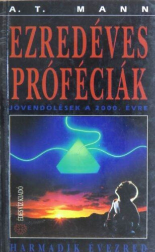 Tam�si Erzs�bet  A. T. Mann (szerk.) - Ezred�ves pr�f�ci�k (Harmadik �vezred sorozat 1. k�tet)