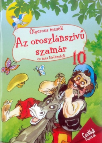 Az oroszlánszívű szamár és más történetek (Ötperces mesék 10.)