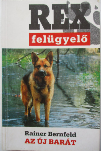 Rainer BErnfeld - Az j bart (Rex felgyel)