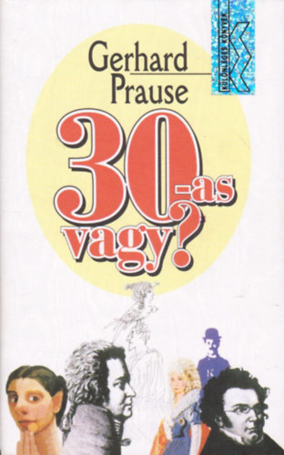 Gerhard Prause - 30-as vagy?