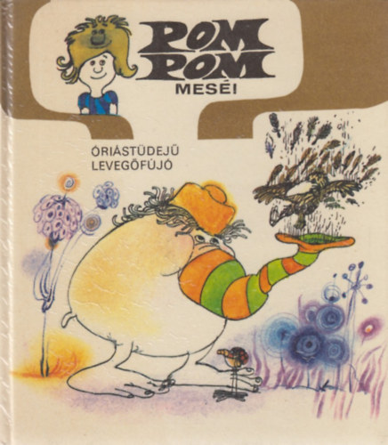 Csuk�s Istv�n - Pom Pom mes�i - �ri�st�dej� leveg�f�j�