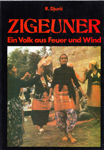 R. Djuric - Zigeuner - Ein Volk aus Feuer und Wind