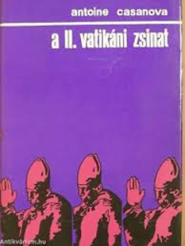 Casanova Antoine - A II. Vatik�ni Zsinat