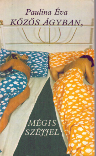 Paulina �va - K�z�s �gyban, m�gis sz�jjel