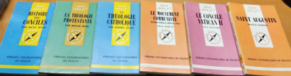 Francis Ferrier, Paul Poupard, Roger Mehl, Pierre Adns, Ren Metz Lilly Marcou - 6 db Que sais-je?: Histoire des Conciles (1149); La Thologie Protestante (1230);La Thologie Catholique (1269); Le Mouvement Communiste (1818); Le Concile Vatican II (2066); Saint Augustin (2468)