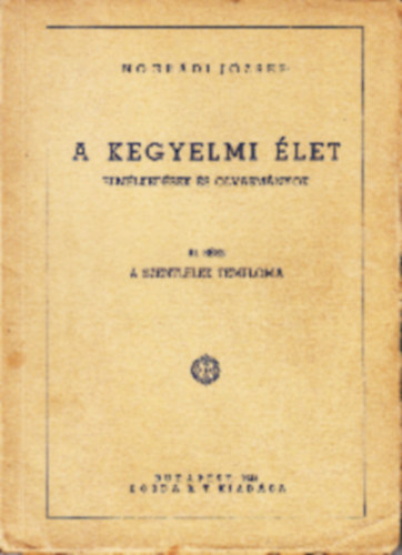 Ngrdi Jzsef - A kegyelmi let III. Elmlkedsek s olvasmnyok - A Szentllek temploma