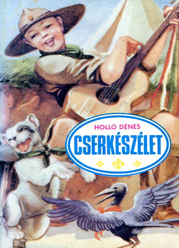Holló Dénes - Cserkészélet