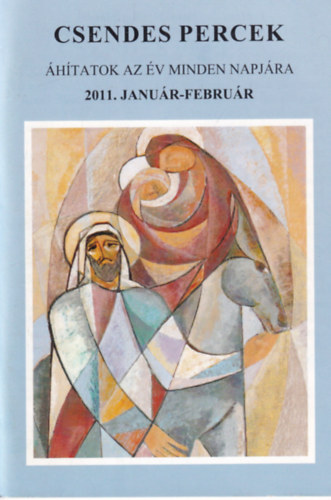 Csendes percek - htatok az v minden napjra 2011. janur-februr