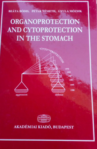 Nmeth Pter, Bdis Beta Mzsik Gyula - Organoprotection & Cytoprotection in the Stomach