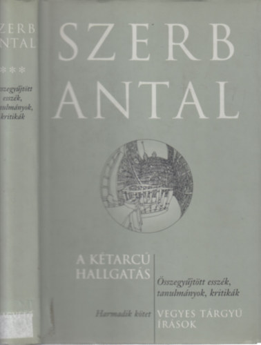 Szerb Antal - A k�tarc� hallgat�s