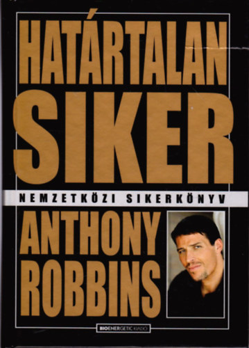Anthony Robbins - Hatrtalan siker