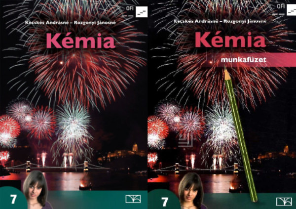 Rozgonyi J�nosn� Kecsk�s Andr�sn� - K�mia a 7. �vfolyam sz�m�ra Tank�nyv + Munkaf�zet (2 k�tet)