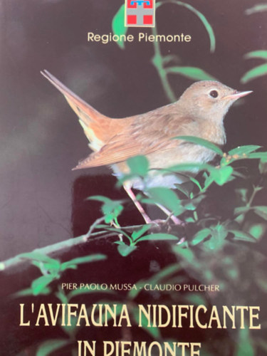 Pier Paolo Mussa - Claudio Pulcher - L'Avifauna Nidificante in Piemonte