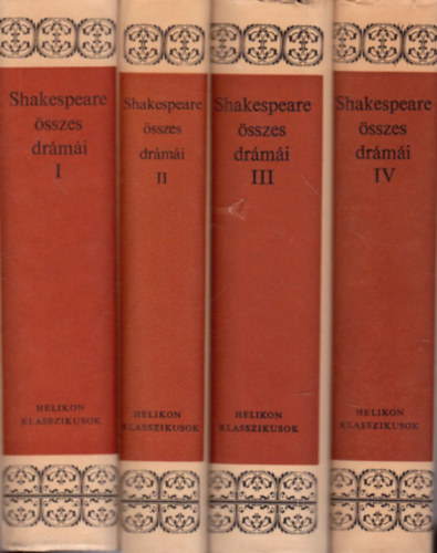 William Shakespeare - William Shakespeare sszes drmi I-IV. (Kirlydrmk, Vgjtkok, Tragdik, Sznmvek)